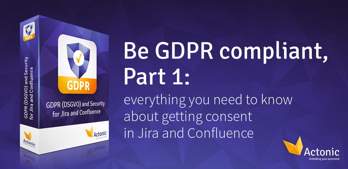 Be Gdpr Compliant Part Actonic Unfolding Your Potential