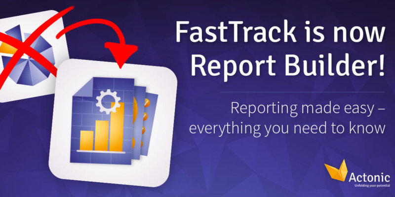 FastTrack is now Report Builder