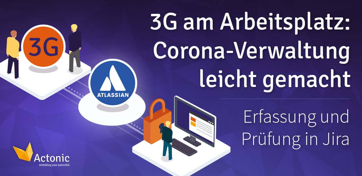 3G am Arbeitsplatz: Corona-Verwaltung leicht gemacht - Actonic GmbH