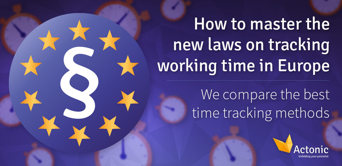 How to master the new laws on tracking working time in Europe Actonic