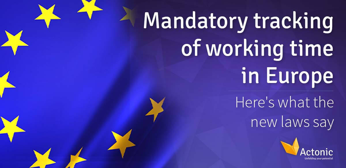 Mandatory Tracking Of Working Time In Europe - Actonic – Unfolding Your ...