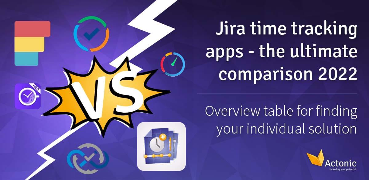 Jira time tracking apps the ultimate comparison 2022 Actonic