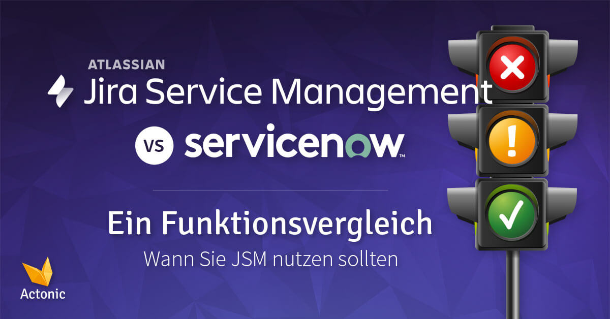 Jira Service Management vs. ServiceNow Funktionsvergleich Actonic GmbH